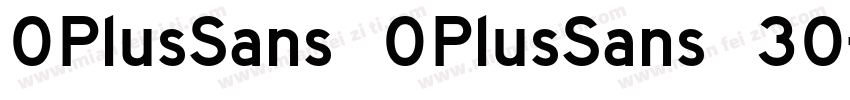 OPlusSans OPlusSans 30字体转换